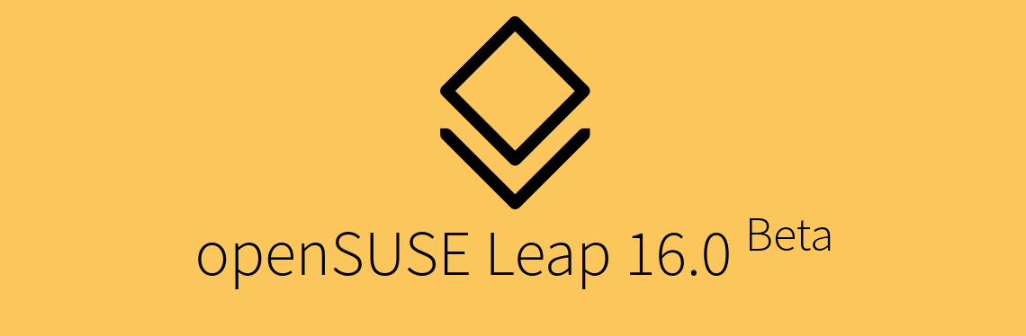 openSUSE Leap 16 进入 Beta 阶段